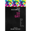 This Assignment Is So Gay: Lgbtiq Poets on the Art of Teaching - Paperback