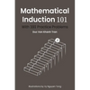 Mathematical Induction 101: With 101 Practice Problems - Paperback