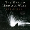 The War to End All Wars: World War I - Paperback