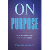 On Purpose: How Engagement Drives Success - Paperback
