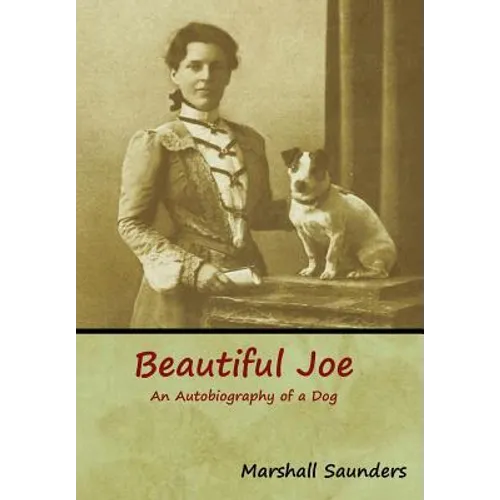 Beautiful Joe: An Autobiography of a Dog - Hardcover