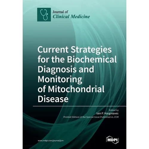 Current Strategies for the Biochemical Diagnosis and Monitoring of Mitochondrial Disease - Paperback
