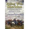 Riding With Sheridan: the Recollections of a Young Cavalryman of the 1st Massachusetts Cavalry Volunteers During the American Civil War by Stanton P. - Paperback