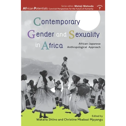 Contemporary Gender and Sexuality in Africa: African-Japanese Anthropological Approach - Paperback