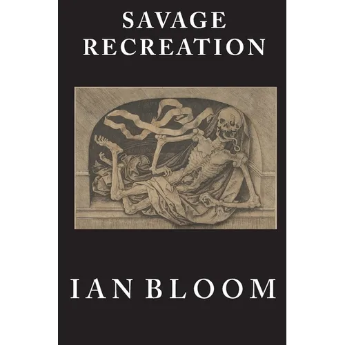 Savage Recreation - Hardcover