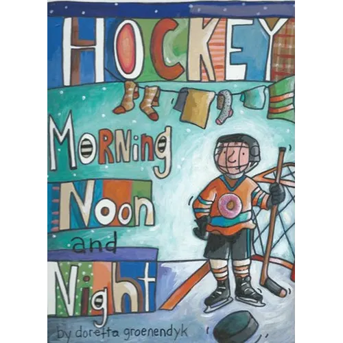Hockey Morning Noon and Night - Paperback