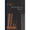 My Secrets of Beauty - Paperback