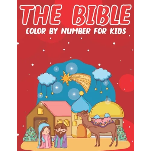 The Bible Color By Number For Kids: Bible Stories Inspired Color By Number Pages With Bible Verses (volume 2) - Paperback