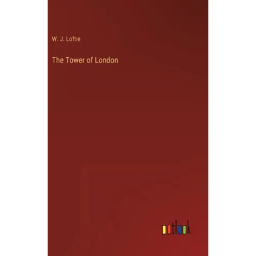 The Tower of London - Hardcover