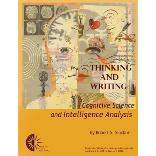 Thinking and Writing: Cognitive Science and Intelligence Analysis - Paperback