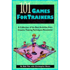 101 Games for Trainers: A Collection of the Best Activities from Creative Training Techniques Newsletter - Paperback