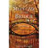 Meet Me at the Bridge: A Romance - Paperback