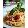 50 Classic Italian Pasta Recipes - Paperback
