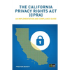 The California Privacy Rights Act (CPRA): An implementation and compliance guide - Paperback