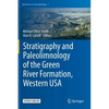 Stratigraphy and Paleolimnology of the Green River Formation, Western USA - Hardcover