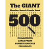 The Giant Number Search Puzzle Book: 500 Challenging Large Print Number Searches for Adults - Paperback