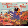 Daughter of the Light-Footed People: The Story of Indigenous Marathon Champion Lorena Ramírez - Hardcover