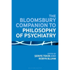 The Bloomsbury Companion to Philosophy of Psychiatry - Paperback