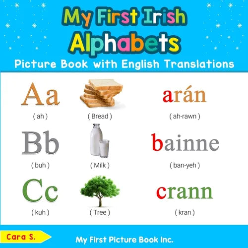 My First Irish Alphabets Picture Book with English Translations: Bilingual Early Learning & Easy Teaching Irish Books for Kids - Paperback
