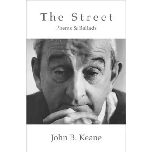 The Street: Poems and Ballads of John B. Keane (Revised) - Paperback