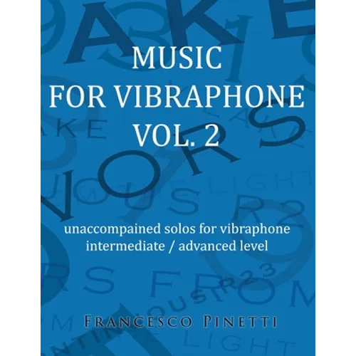 Music for vibraphone Vol. 2: unaccompained solos for vibraphone - Paperback