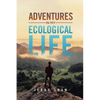 Adventures in My Ecological Life - Paperback