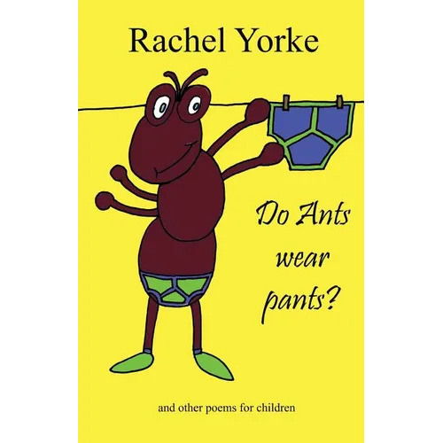 Do Ants Wear Pants?: And Other Poems for Children - Paperback