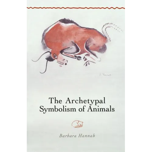 The Archetypal Symbolism of Animals: Lectures Given at the C.G. Jung Institute, Zurich, 1954-1958 - Paperback