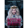Rotting Beauty: A Horrific Fairy Tale - Paperback