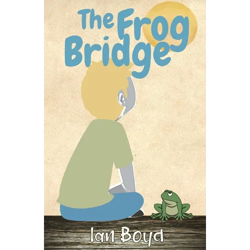 The Frog Bridge - Paperback