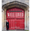 Well Lived: Shaping a Legacy of Gratitude and Grace - Hardcover