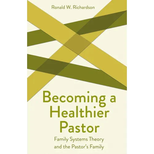 Becoming a Healthier Pastor - Paperback