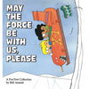 May the Force Be with Us, Please - Paperback