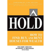 Hold: How to Find, Buy, and Rent Houses for Wealth - Paperback