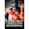 My Second Chance Is Your Beginning - Paperback
