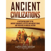 Ancient Civilizations: A Captivating Guide to the Ancient Canaanites, Hittites and Ancient Israel and Their Role in Biblical History - Hardcover