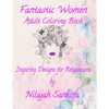 Fantastic Women Adult Coloring Book: Inspiring Designs for Relaxation - Paperback