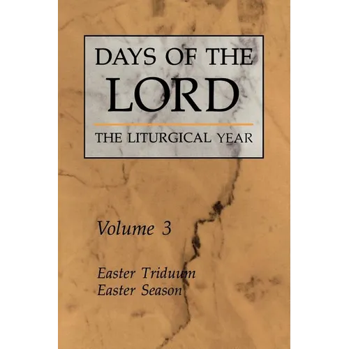 Days of the Lord: Volume 3: Easter Triduum, Easter Season Volume 3 - Paperback