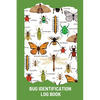 Bug Identification Log Book For Kids: Bug Activity Journal, Insect Hunting Book, Insect Collecting Journal, Backyard Bug Book, Kids Nature Notebook - Paperback