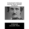 Complete Edgar Allan Poe Short Stories - Paperback