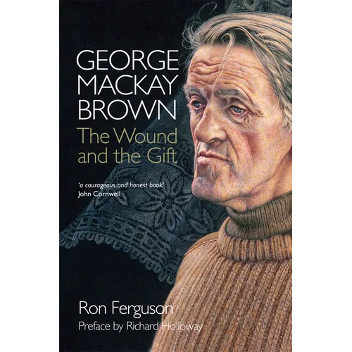 George MacKay Brown: The Wound and the Gift - Paperback