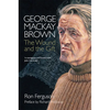 George MacKay Brown: The Wound and the Gift - Paperback