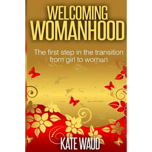 Welcoming Womanhood - Paperback