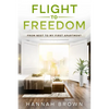 Flight to Freedom: From Nest to My First Apartment - Paperback