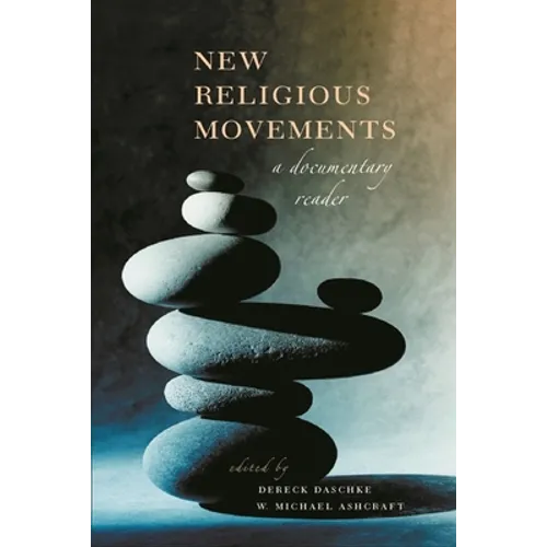 New Religious Movements: A Documentary Reader - Paperback