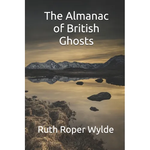 The Almanac of British Ghosts - Paperback