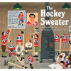 The Hockey Sweater - Board Book