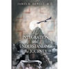 Of Integration and Understanding the Journey - Paperback