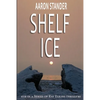 Shelf Ice - Paperback
