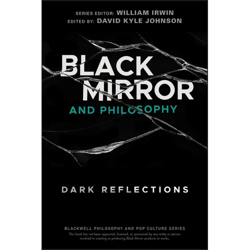 Black Mirror and Philosophy: Dark Reflections - Paperback